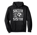 Soccer Sister Football Lover Gifts Hoodie - Streetwear Style for Adults