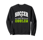 Soccer Mom Soccer Player Soccer Sweatshirt - Casual Everyday Wear Unisex