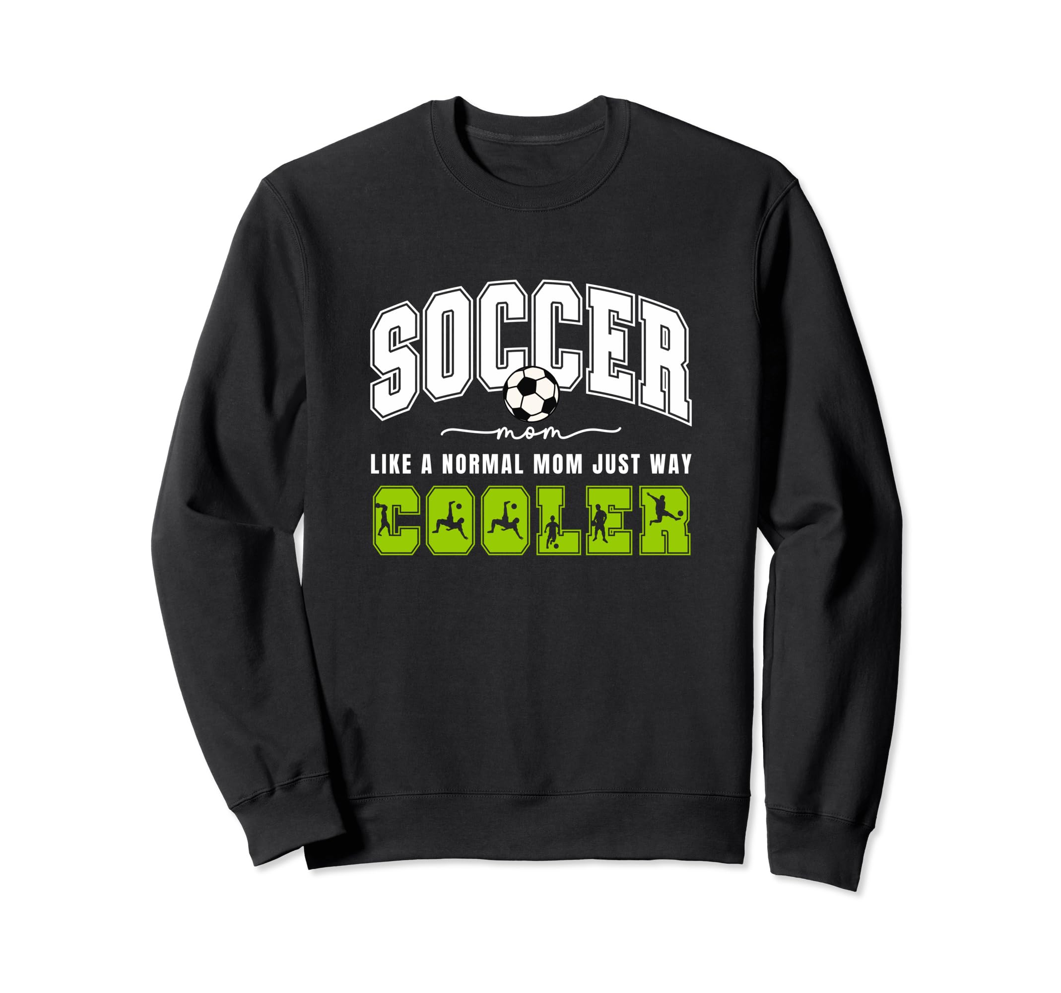 Soccer Mom Soccer Player Soccer Sweatshirt - Casual Everyday Wear Unisex