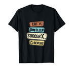 Eat Sleep Soccer Repeat Funny Soccer T-Shirt - Trendy Graphic Men Women