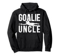 Soccer Goalie Uncle Soccer Goalkeeper Hoodie - Unique Graphic Men Women