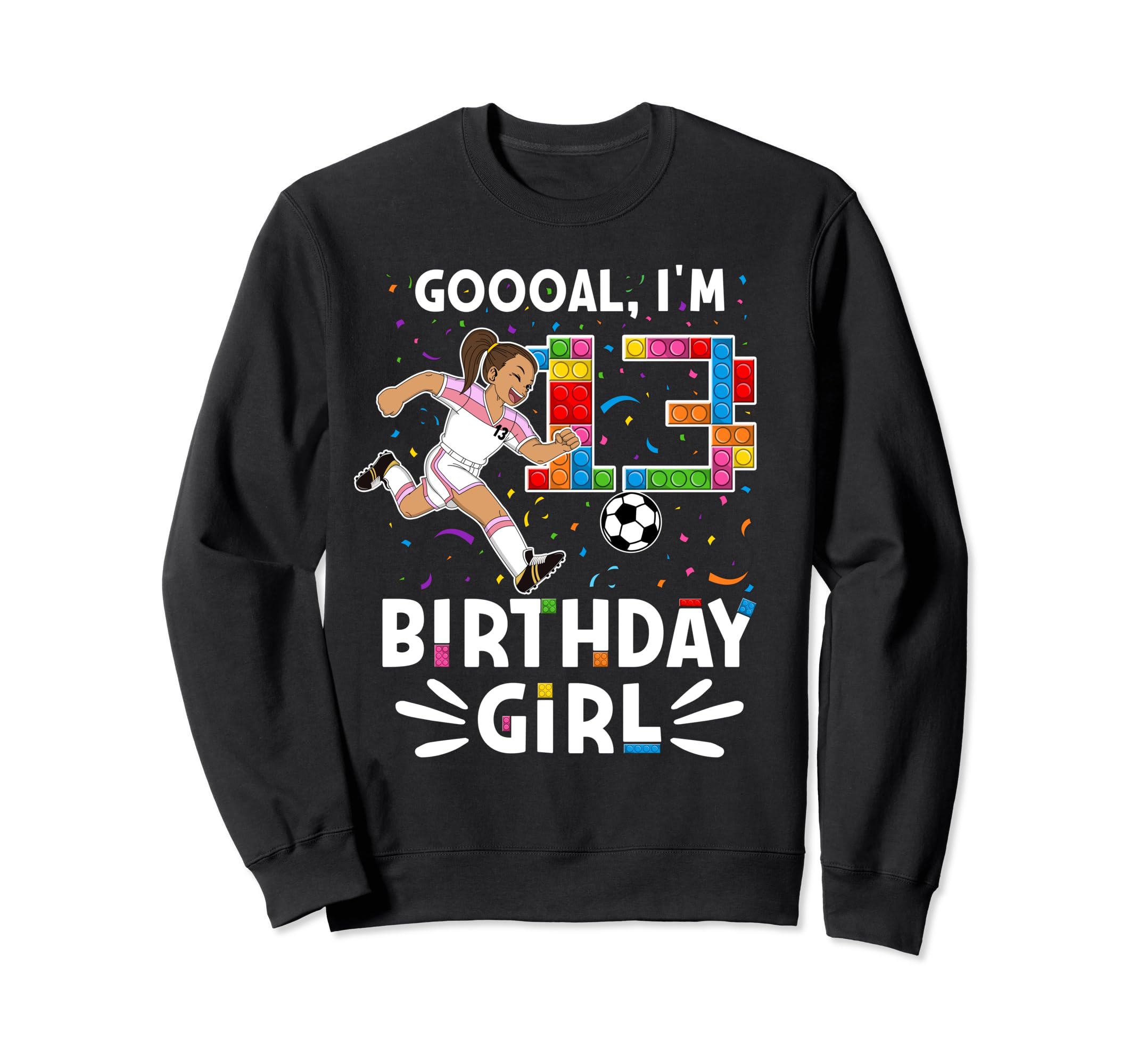 Goooal Im 13 I Building Blocks I Sweatshirt - Custom Art Print Men Women