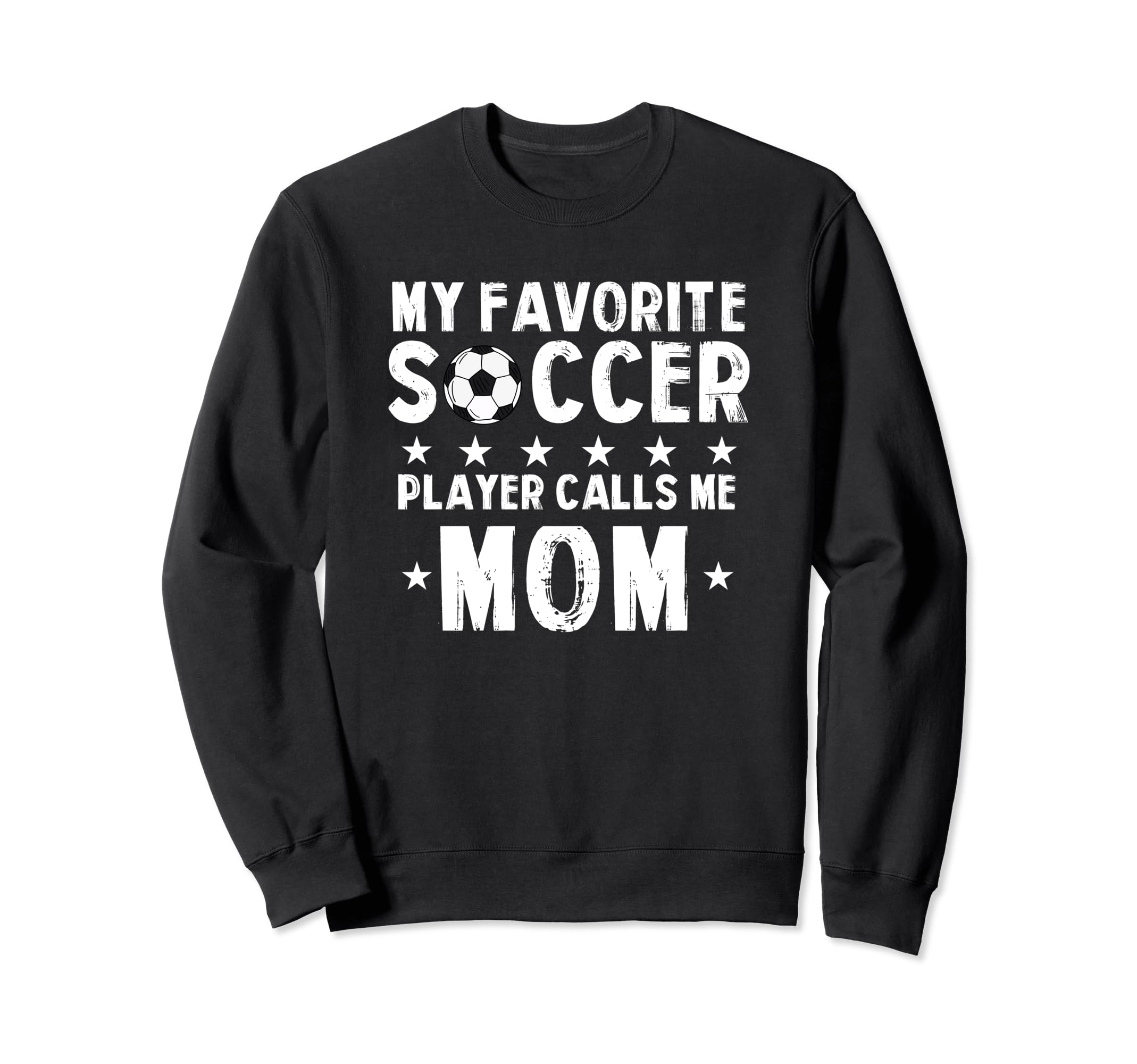 My Favorite Soccer Player Calls Sweatshirt - Aesthetic Graphic for Adults