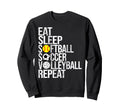 Eat Sleep Softball Soccer Sweatshirt - Aesthetic Graphic for Adults