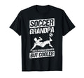 Soccer Grandpa Like Regular Grandpa But T-Shirt - Unique Graphic Men Women