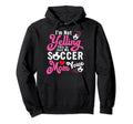 Im Not Yelling This Is My Soccer Mom Hoodie - Casual Everyday Wear Unisex