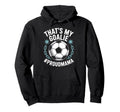 Coal Keeper Soccer Player Mother Thats Hoodie - Novelty Apparel for Adults