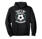 Coal Keeper Soccer Player Mother Thats Hoodie - Novelty Apparel for Adults