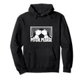 Pitch Please Soccer Football Goal Striker Hoodie - Trendy Graphic Unisex