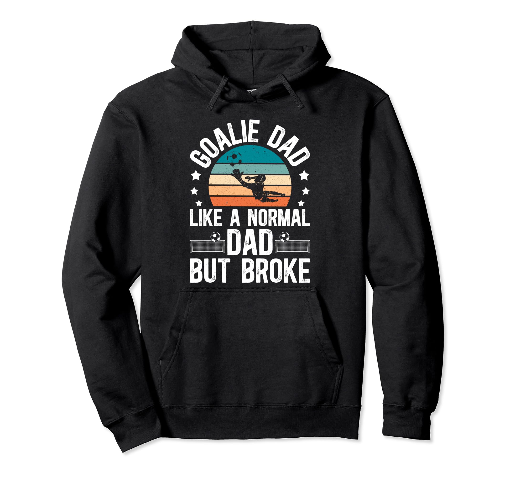 Soccer Goalie Dad Broke Dad Soccer Hoodie - Minimalist Print Men Women