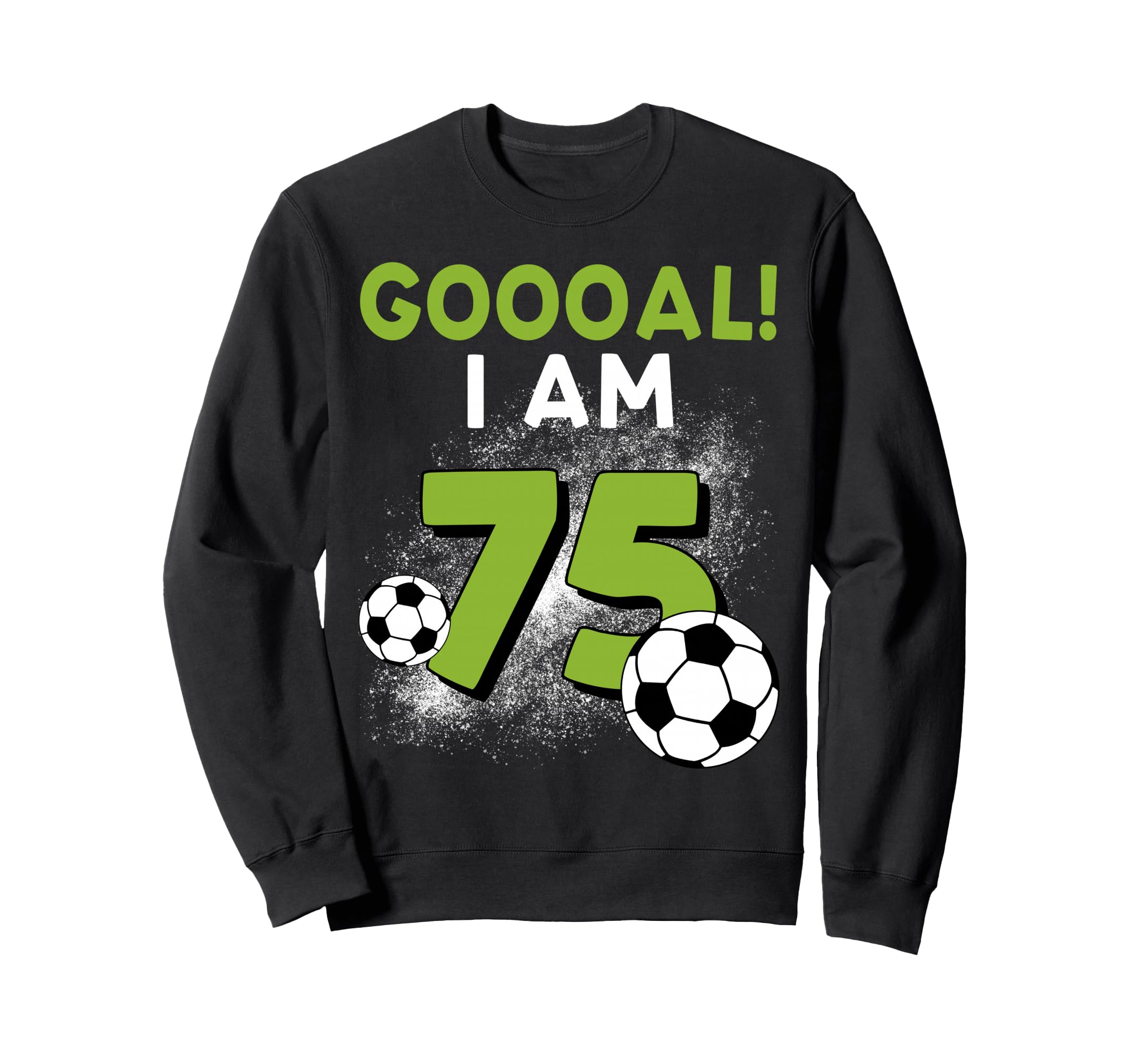 75Th Birthday Soccer Theme Sweatshirt - Fun Novelty Design Men Women