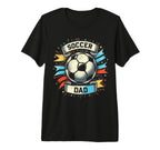 Soccer Dad Family Matching Dad T-Shirt - Casual Everyday Wear Unisex