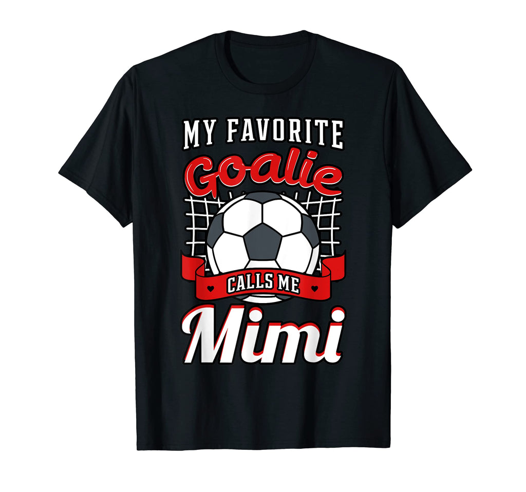 My Favorite Goalie Calls Me Mimi T-Shirt - Streetwear Style for Adults