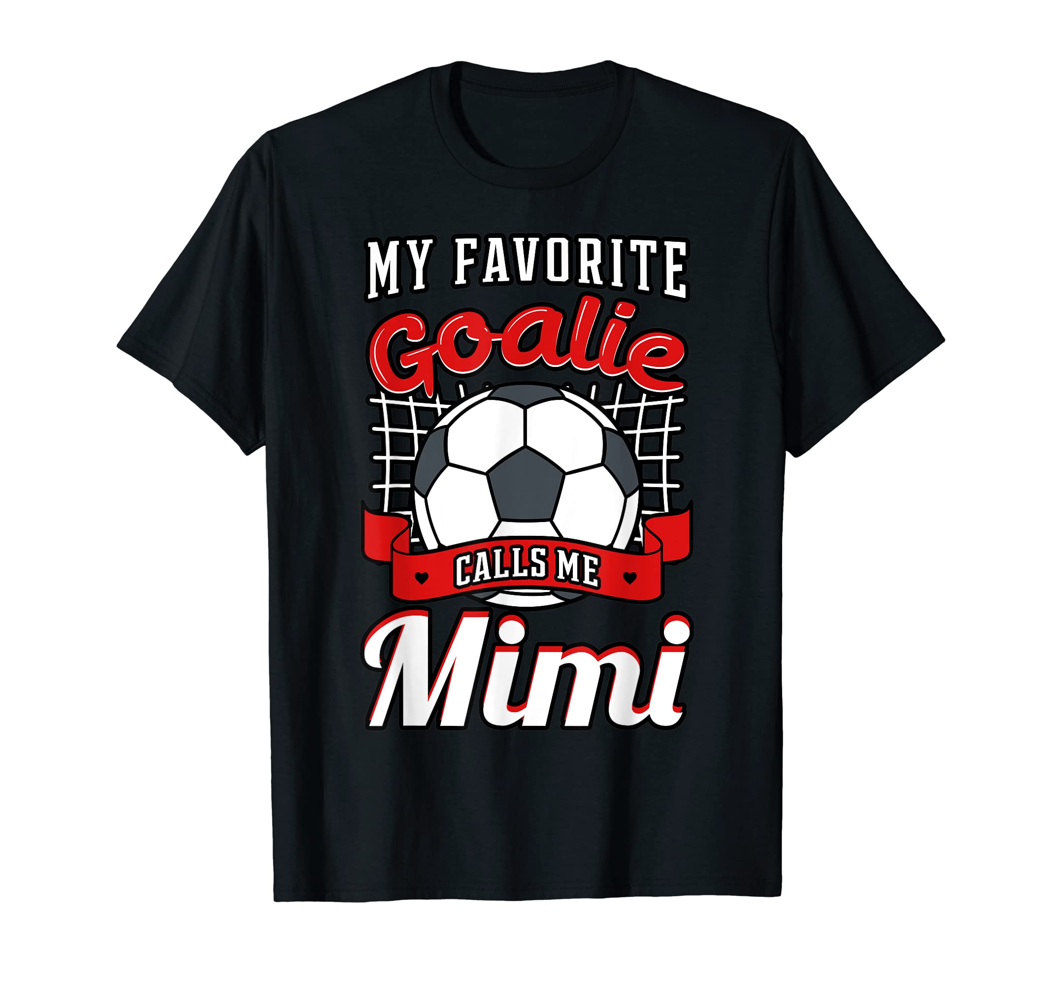 My Favorite Goalie Calls Me Mimi T-Shirt - Streetwear Style for Adults
