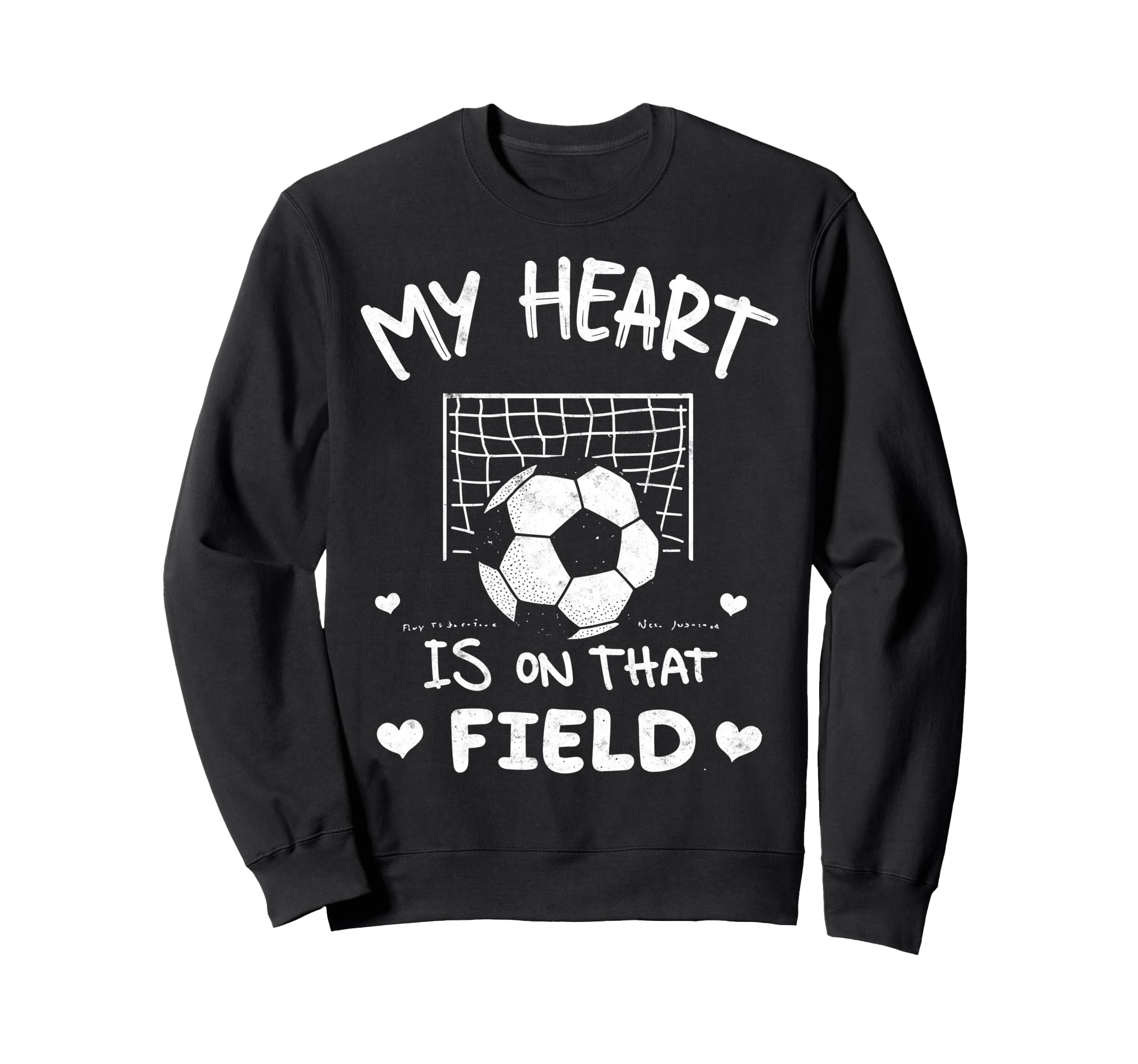 My Heart Is That Field Soccer Sweatshirt - Custom Art Print Men Women