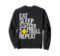 Eat Sleep Soccer Softball Repeat Sweatshirt - Custom Art Print Unisex
