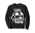 Senior Soccer Mimi 2024 Class 2024 Sweatshirt - Novelty Apparel for Adults