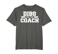 Dibs Coach Basketball Softball Coaching T-Shirt - Unique Graphic Men Women
