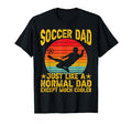 Soccer Dad Just Like Normal Dad Except T-Shirt - Trendy Graphic for Adults