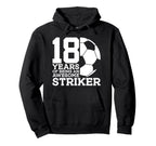 Soccer 18 Years Awesome Soccer Striker Hoodie - Aesthetic Graphic Unisex