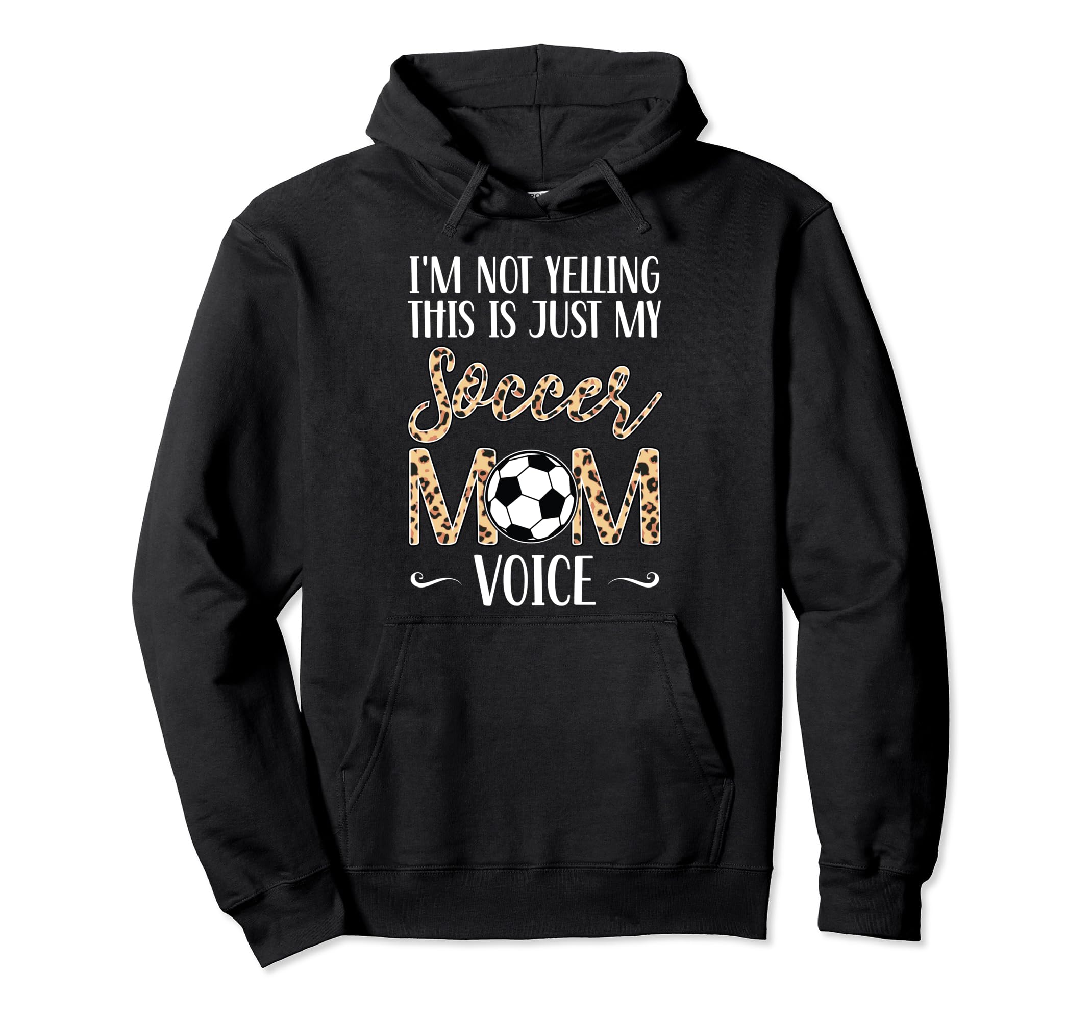 Im Not Yelling This Is Just My Soccer Mom Hoodie - Custom Art Print Unisex