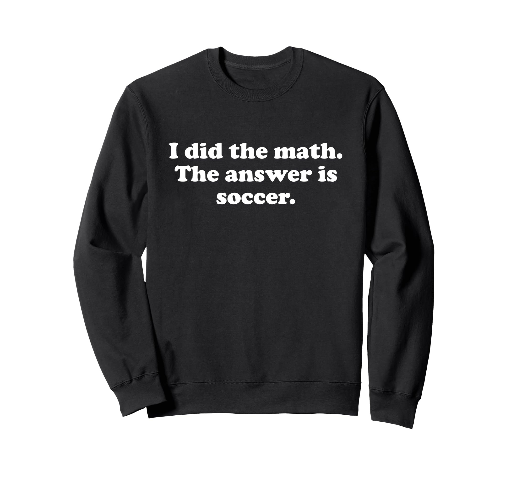 Funny Soccer Sweatshirt - Trendy Graphic for Adults