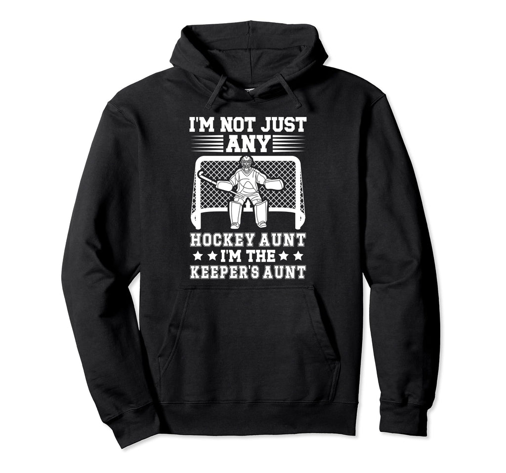 Im Hockey Keeper Aunt Hockey Hoodie - Streetwear Style Men Women