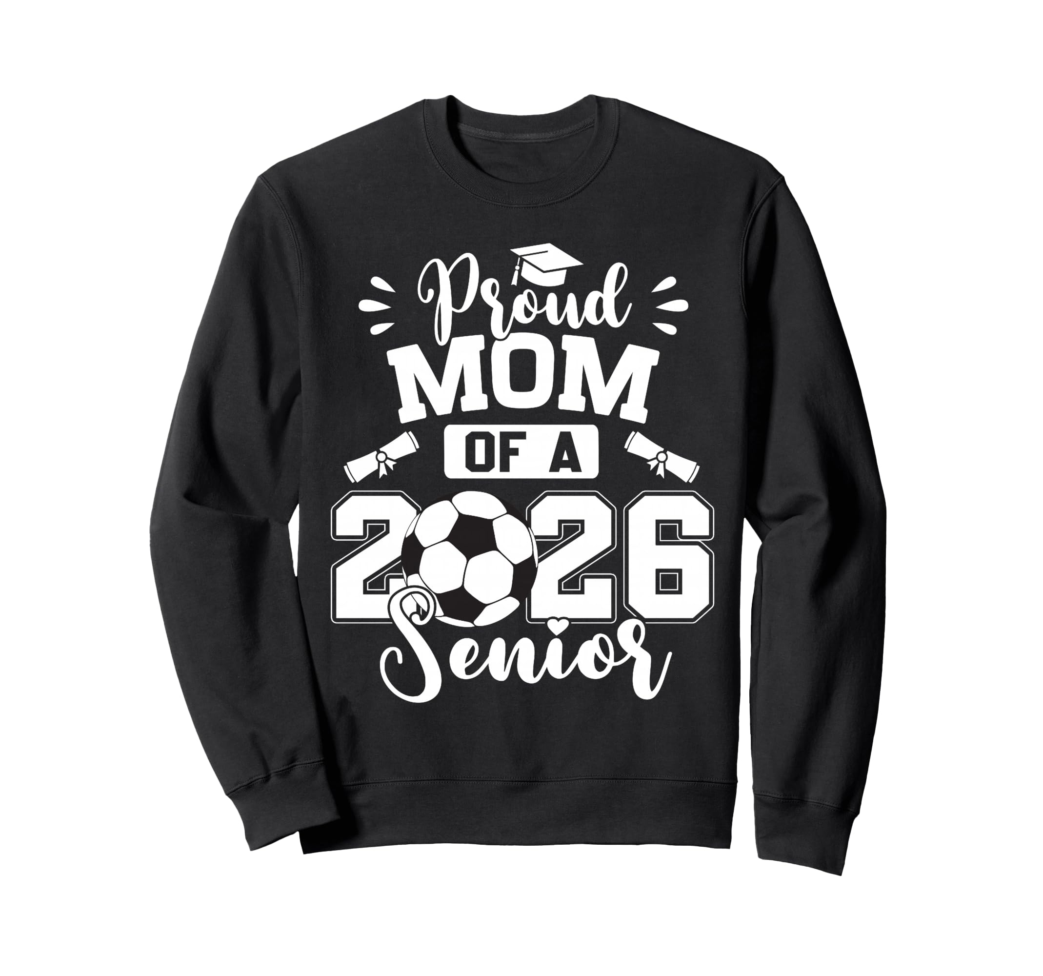 Proud Mom 2026 Senior Soccer Sweatshirt - Streetwear Style Unisex