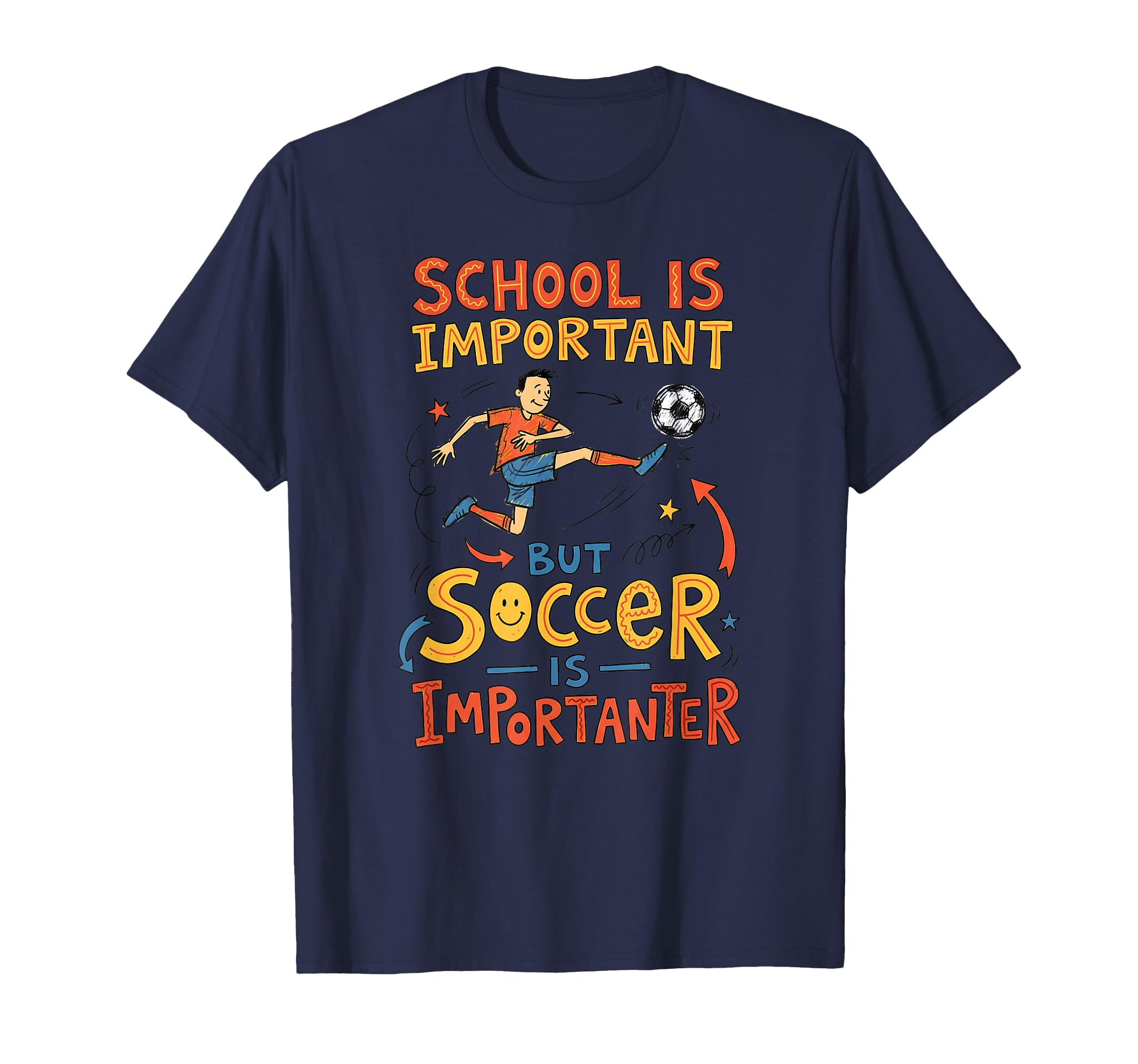 Football School Is Important But Soccer Is T-Shirt - Graphic Print Unisex