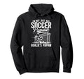 Im Soccer Goalie Papaw Soccer Hoodie - Fun Novelty Design Men Women