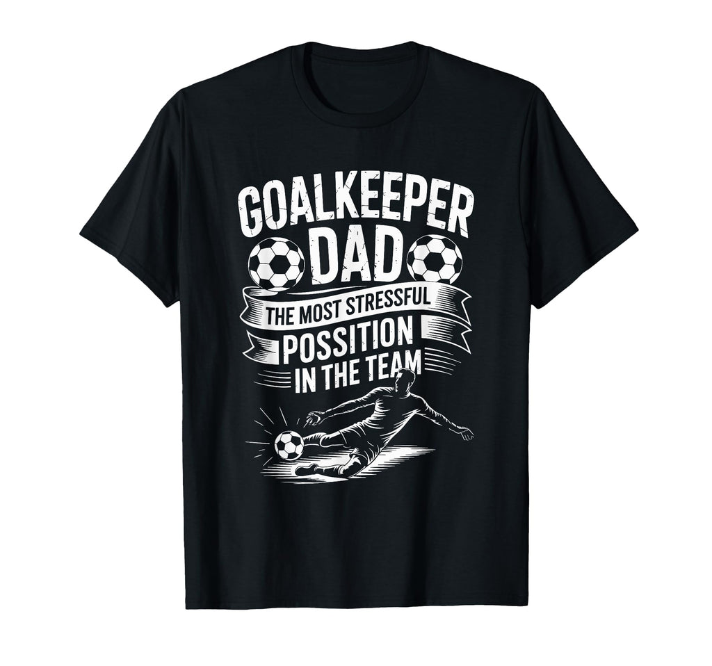 Soccer Lover Dad Most Stressful Position T-Shirt - Minimalist Print Unisex