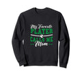 Mothers Day My Favorite Player Sweatshirt - Fun Novelty Design for Adults