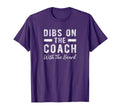 Dibs Coach Beard Coachs Wife Gift T-Shirt - Novelty Apparel Men Women