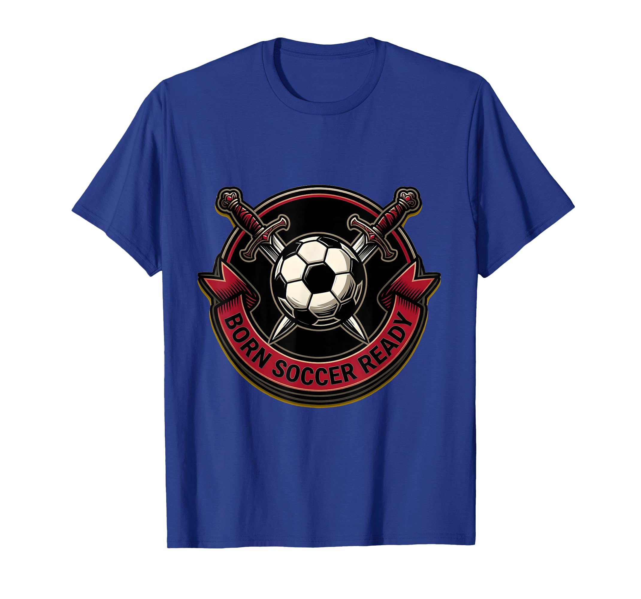 Born Soccer Ready Soccer Fans T-Shirt - Streetwear Style Unisex