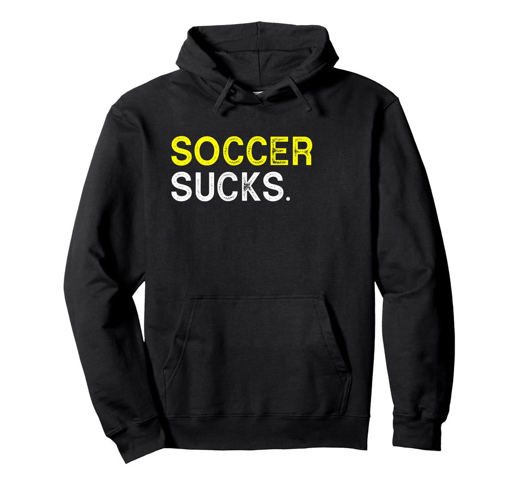 Soccer Playing Sucks Funny Best Gift Yellow Hoodie - Unique Graphic Unisex