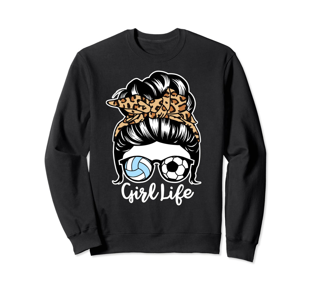 Life Messy Bun Hair Funny Soccer Sweatshirt - Unique Graphic for Adults