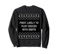 Most Likely To Play Soccer Sweatshirt - Streetwear Style for Adults