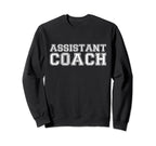 Assistant Coach Sweatshirt - Novelty Apparel for Adults