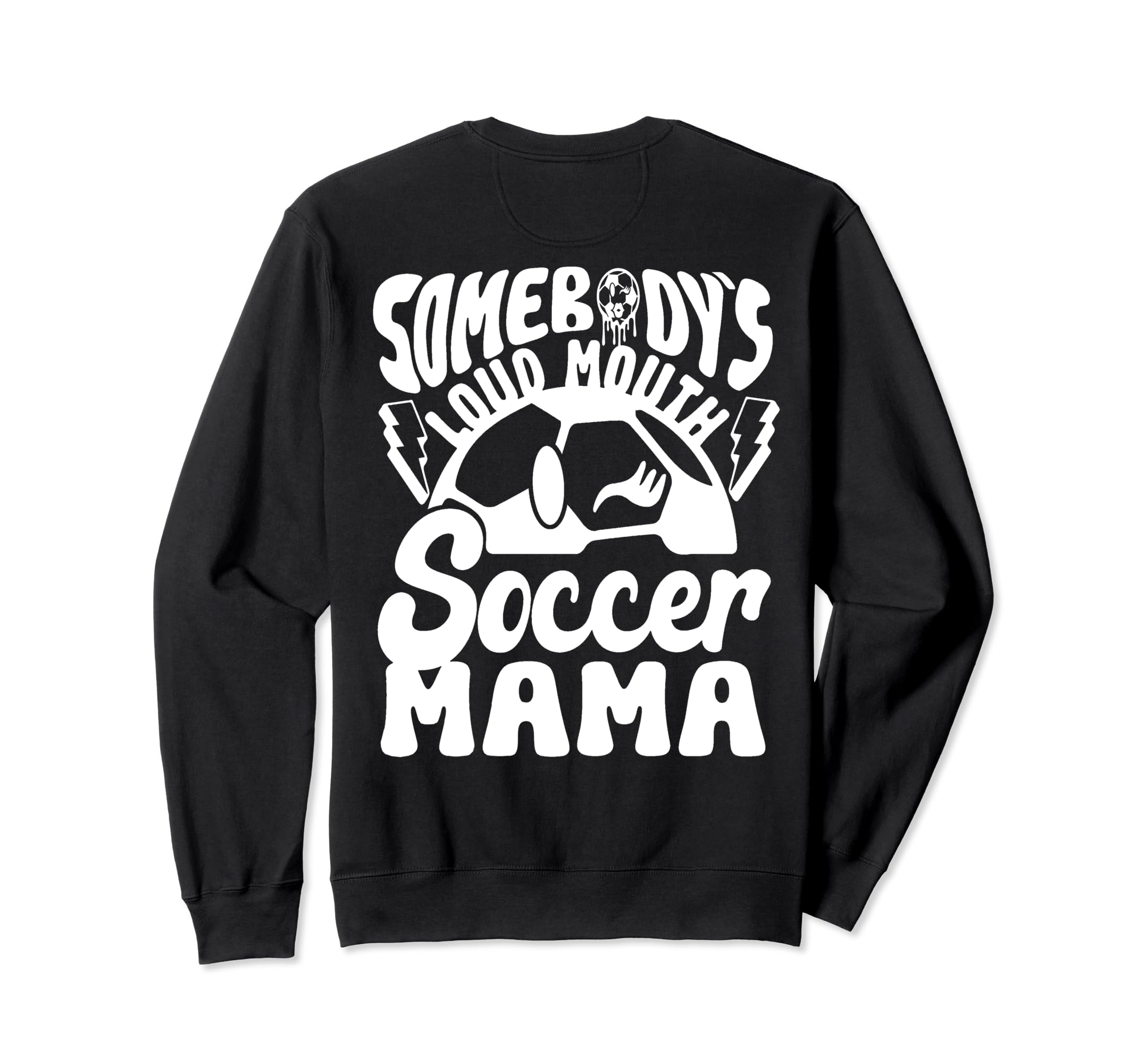 Loud Mouth Soccer Mama Sweatshirt - Casual Everyday Wear for Adults
