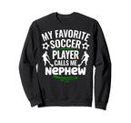 My Favorite Soccer Player Calls Me Sweatshirt - Graphic Print for Adults