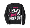 Soccer I Know I Play Like Try To Sweatshirt - Streetwear Style for Adults