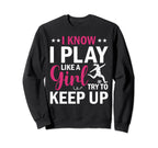 Soccer I Know I Play Like Try To Sweatshirt - Streetwear Style for Adults