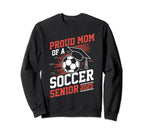 Proud Mom Soccer Senior 2025 Sweatshirt - Graphic Print for Adults