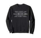 Soccer Mom Gifts Im Soccer Mom And I Sweatshirt - Custom Art Print Unisex