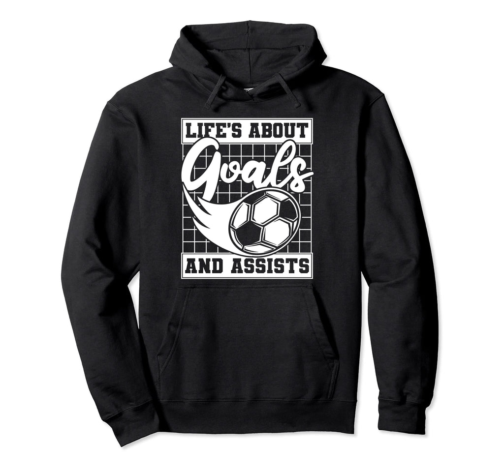 Lifes About Goals And Assists Fu Ball Goal Hoodie - Unique Graphic Unisex