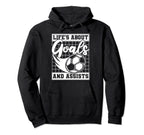 Lifes About Goals And Assists Fu Ball Goal Hoodie - Unique Graphic Unisex