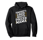 Somebodys Loud Mouth Crying Player Hoodie - Fun Novelty Design Unisex