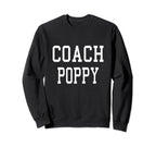Coach Poppy Custom Football Soccer Sweatshirt - Streetwear Style Men Women