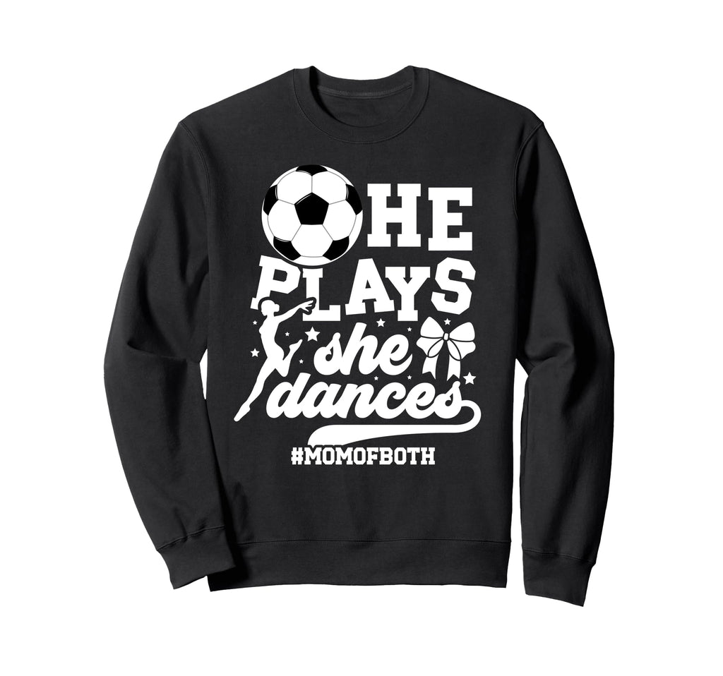 Mom Both Soccer And Dance Mom Dancing Sweatshirt - Graphic Print Unisex