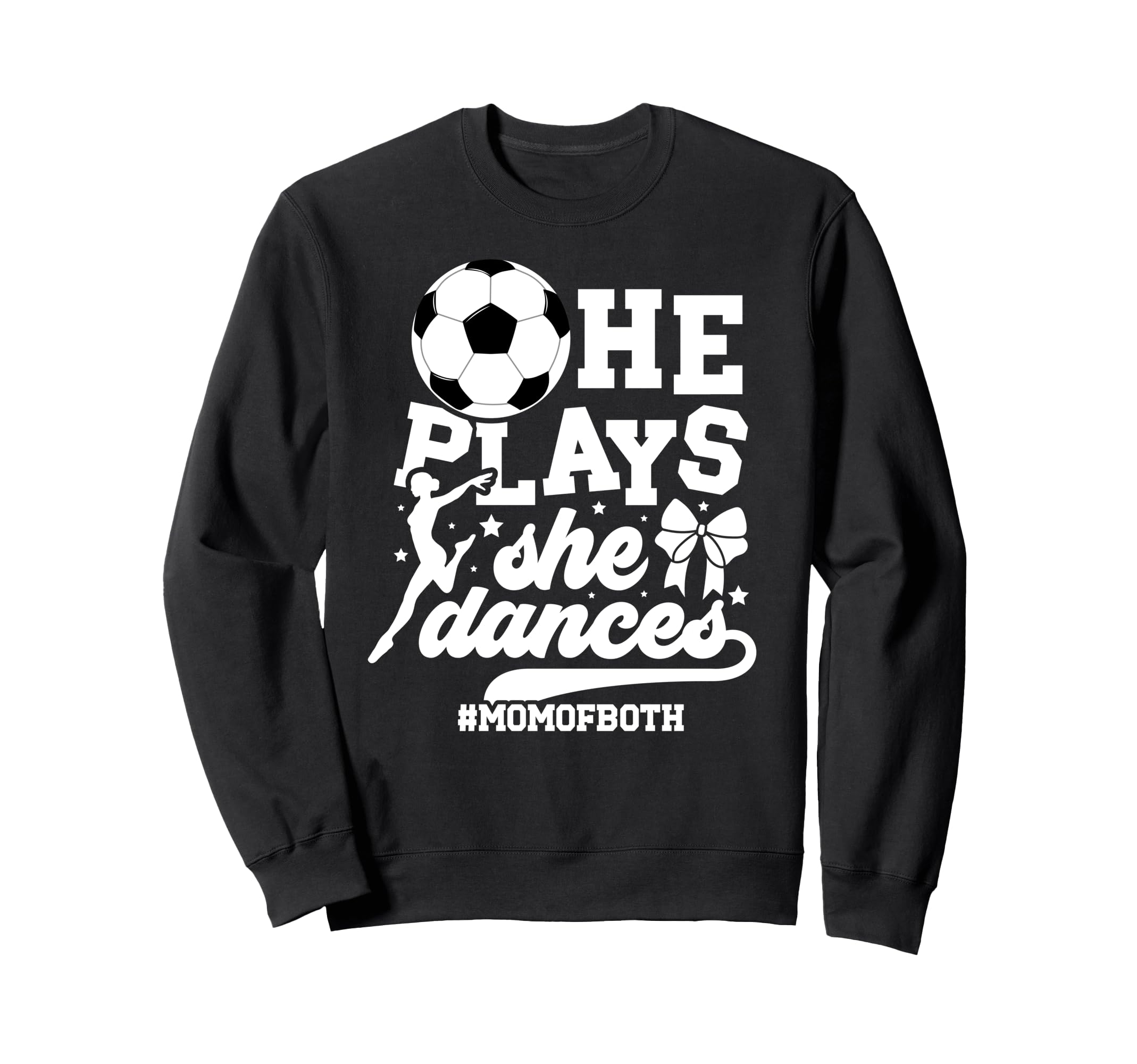 Mom Both Soccer And Dance Mom Dancing Sweatshirt - Graphic Print Unisex